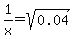 1%2Fx=sqrt%280.04%29