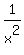 1%2Fx%5E2