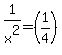 1%2Fx%5E2=%281%2F4%29