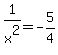 1%2Fx%5E2=+-5%2F4