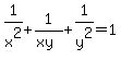 1%2Fx%5E2+%2B+1%2F%28xy%29+%2B+1%2Fy%5E2+=+1
