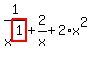 1%2Fx%5Ehighlight_red%28+1+%29%2B2%2Fx%2B2%2Ax%5E2