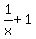 1%2Fx+%2B+1