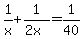 1%2Fx+%2B+1%2F%282x%29+=+1%2F40