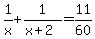 1%2Fx+%2B+1%2F%28x%2B2%29+=++11%2F60