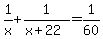 1%2Fx+%2B+1%2F%28x%2B22%29+=+1%2F60