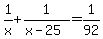 1%2Fx+%2B+1%2F%28x-25%29+=+1%2F92