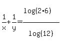 1%2Fx+%2B+1%2Fy+=+%28+log%28%282%2A6%29%29+%29%2Flog%28%2812%29%29