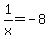 1%2Fx+=+-8