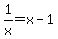 1%2Fx+=+x-1