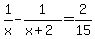 1%2Fx+-+1%2F%28x%2B2%29+=+2%2F15