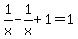 1%2Fx+-+1%2Fx+%2B+1+=+1