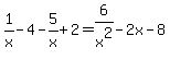 1%2Fx-4+-+5%2Fx%2B2+=+6%2Fx%5E2-2x-8