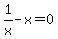 1%2Fx-x=0