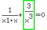 1%2Fx1%2Fx%2Bhighlight_green%28+3%2Fx%5E3+%29=0