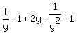 1%2Fy%2B1+%2B+2y%2B1%2Fy%5E2-1