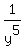 1%2Fy%5E5