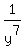 1%2Fy%5E7