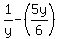 1%2Fy+-+%285y%2F6%29