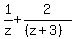 1%2Fz+%2B+2%2F%28%28z%2B3%29%29
