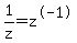 1%2Fz+=+z%5E-1