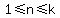 1%3C=n%3C=k