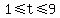 1%3C=t%3C=9