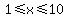 \"1%3C=x%3C=10\"