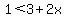 1%3C3%2B2x