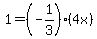 1=%28-1%2F3%29%284x%29