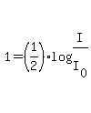 1=%281%2F2%29log%28I%2FI%5B0%5D%29