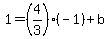 1=%284%2F3%29%28-1%29%2Bb