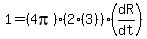 1=%284pi%29%282%283%29%29%28dR%2Fdt%29