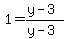 1=%28y-3%29%2F%28y-3%29