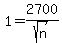1=+2700%2Fsqrt%28+n+%29+