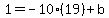 1=-10%2819%29%2Bb