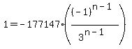 1=-177147%28%28-1%29%5E%28n-1%29%2F3%5E%28n-1%29%29
