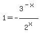 1=-3%5E%28-x%29%2F2%5Ex
