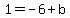 1=-6%2Bb