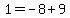 1=-8%2B9