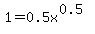 1=0.5x%5E%280.5%29