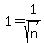 1=1%2Fsqrt%28n%29