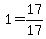 1=17%2F17