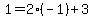 1=2%28-1%29%2B3