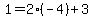 1=2%28-4%29%2B3