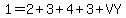 1=2%2B3%2B4%2B3%2BVY
