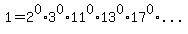 1=2%5E0%2A3%5E0%2A11%5E0%2A13%5E0%2A17%5E0%2A%22...%22