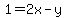 1=2x-y