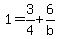 1=3%2F4%2B6%2Fb