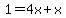 1=4x%2Bx